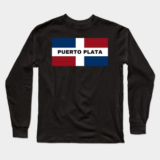 Puerto Plata City in Dominican Republic Flag Long Sleeve T-Shirt